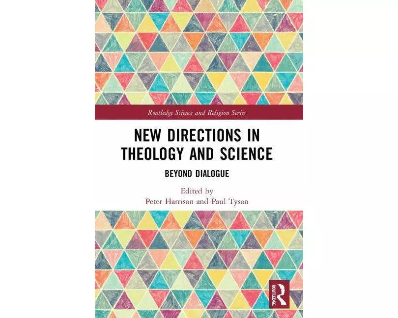New Directions in Theology and Science