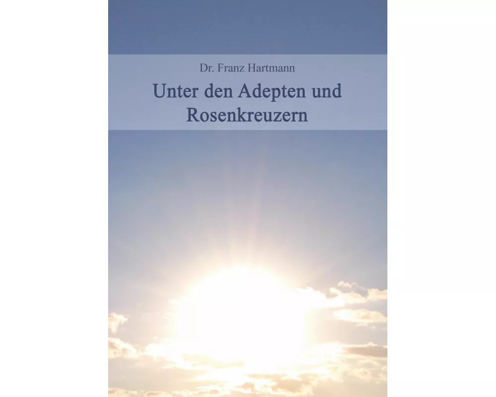 Unter den Adepten und Rosenkreuzern