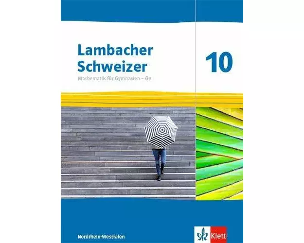 Lambacher Schweizer Mathematik 10 - G9. Schulbuch Klasse 10. Ausgabe Nordrhein-Westfalen