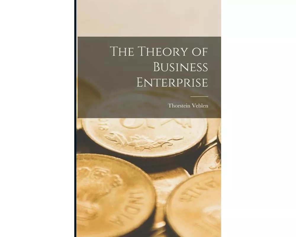 The Theory of Business Enterprise