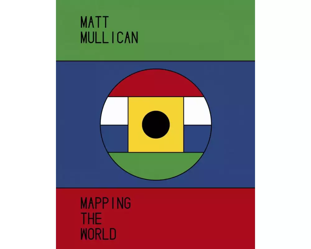 Matt Mullican. Mapping the World