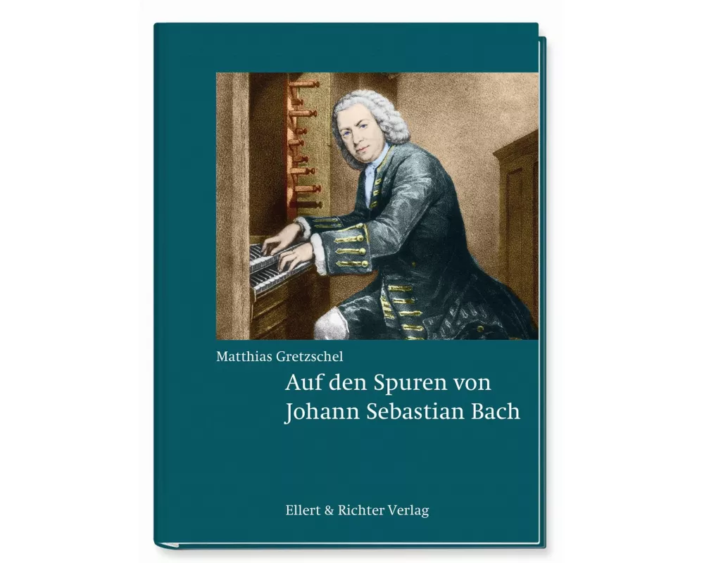 Auf den Spuren von Johann Sebastian Bach