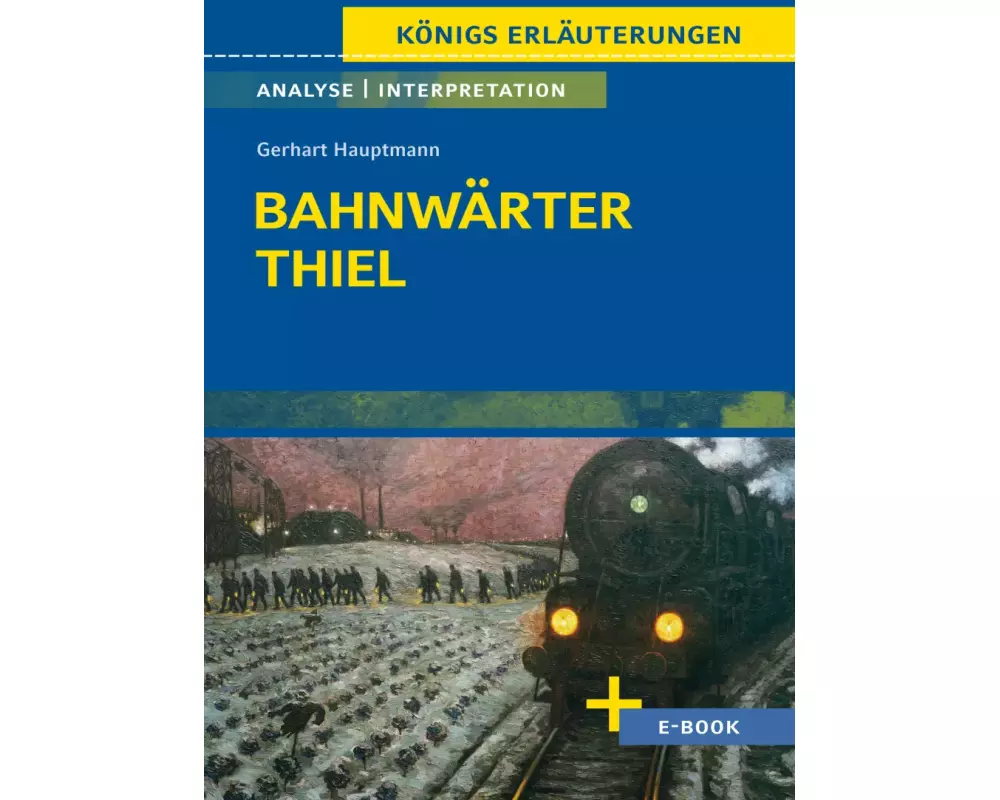 Bahnwärter Thiel von Gerhart Hauptmann - Textanalyse und Interpretation