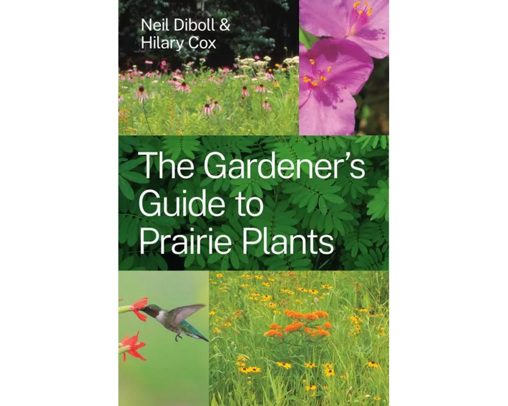 The Gardener's Guide to Prairie Plants