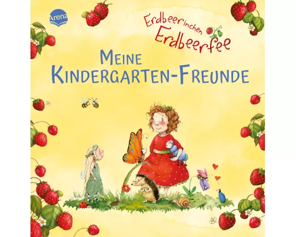 Erdbeerinchen Erdbeerfee. Meine Kindergarten-Freunde