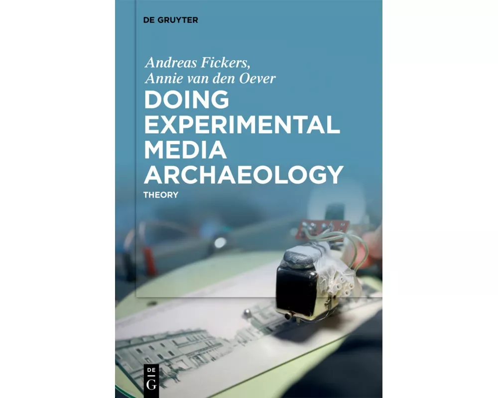 Doing Experimental Media Archaeology