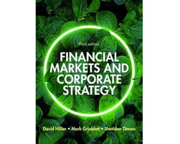 Financial Markets and Corporate Strategy: European Edition, 3e