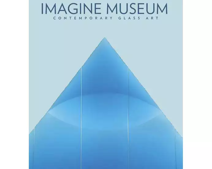 Imagine Museum: Contemporary Glass Art