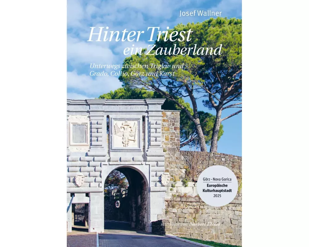 Hinter Triest ein Zauberland