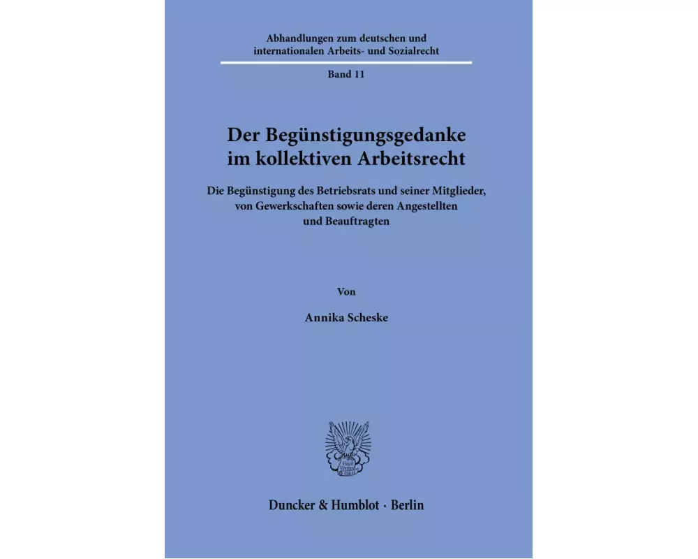 Der Begünstigungsgedanke im kollektiven Arbeitsrecht