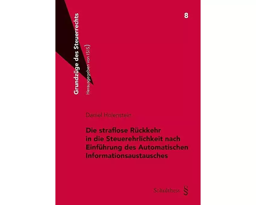 Die straflose Rückkehr in die Steuerehrlichkeit nach Einführung des Automatischen Informationsaustausches