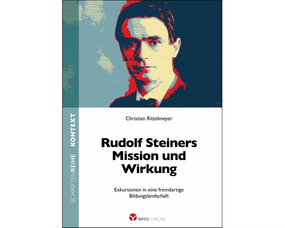 Rudolf Steiners Mission und Wirkung