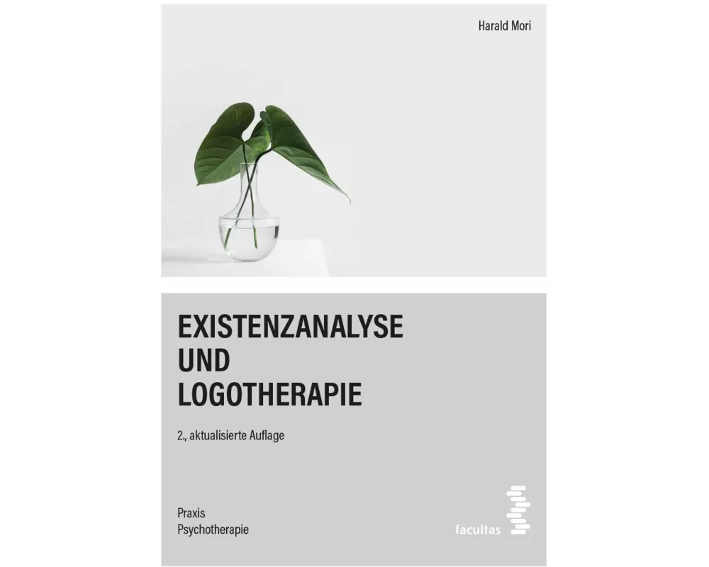 Existenzanalyse und Logotherapie