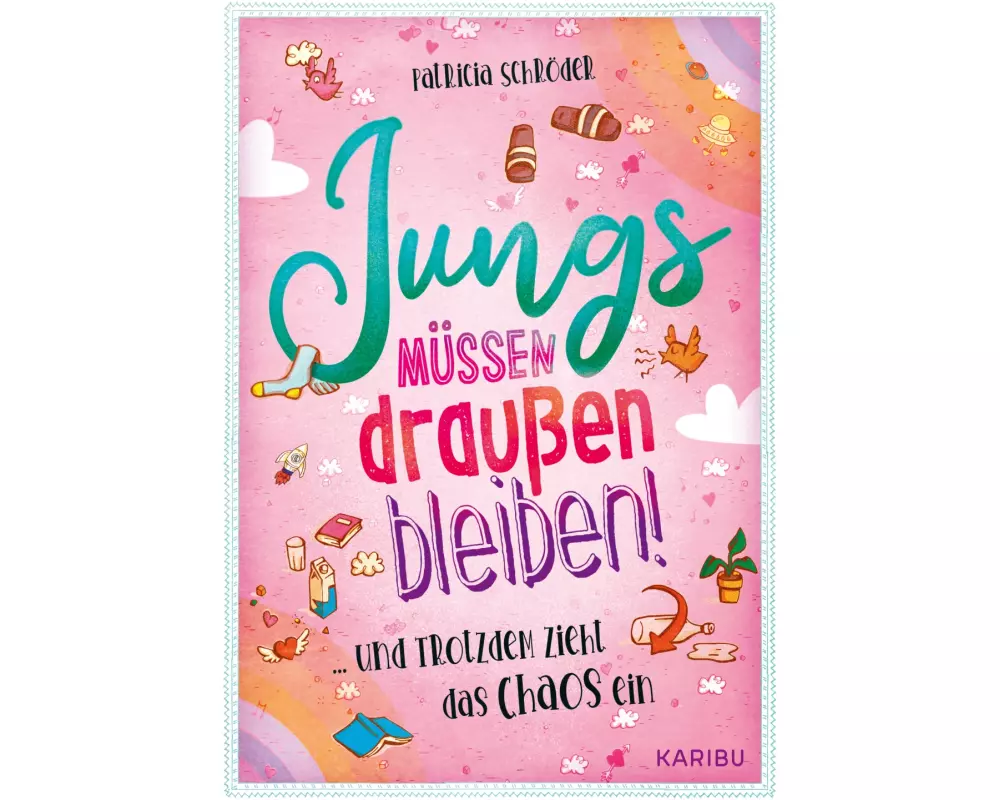 Jungs müssen draußen bleiben! (Band 1) ... und trotzdem zieht das Chaos ein