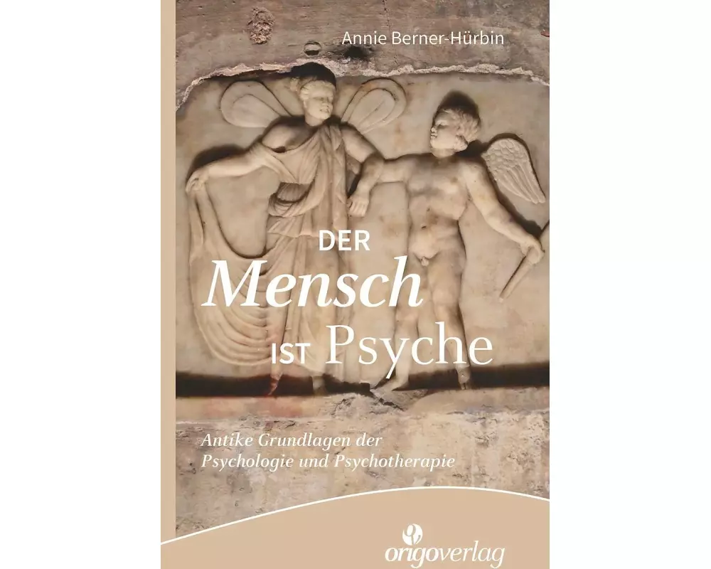 Der Mensch ist Psyche