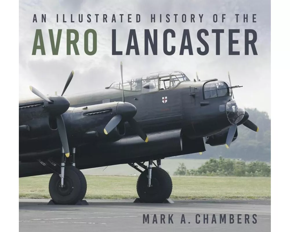 An Illustrated History of the Avro Lancaster