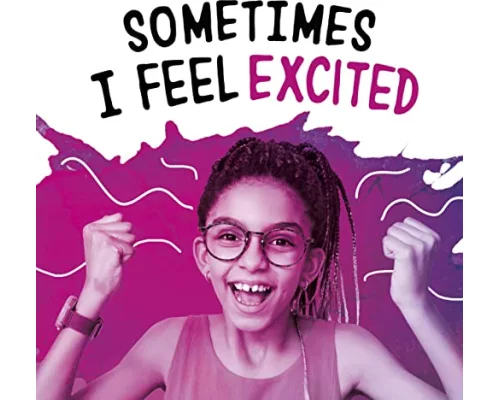 Sometimes I Feel Excited