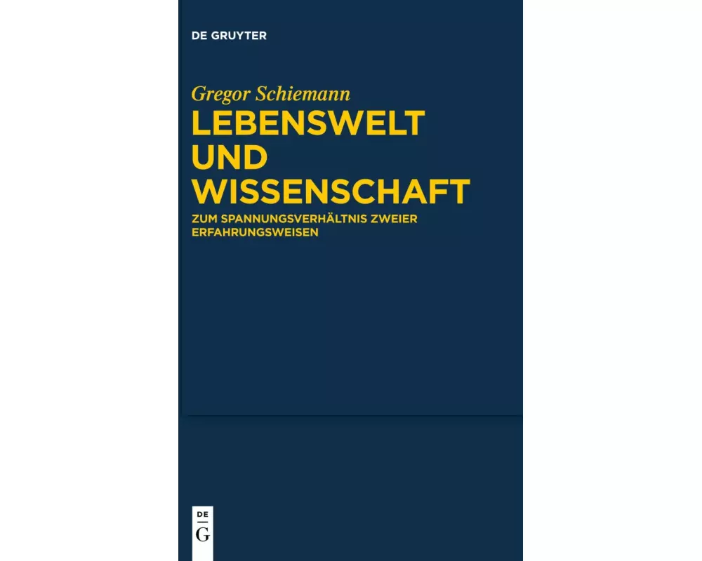 Lebenswelt und Wissenschaft