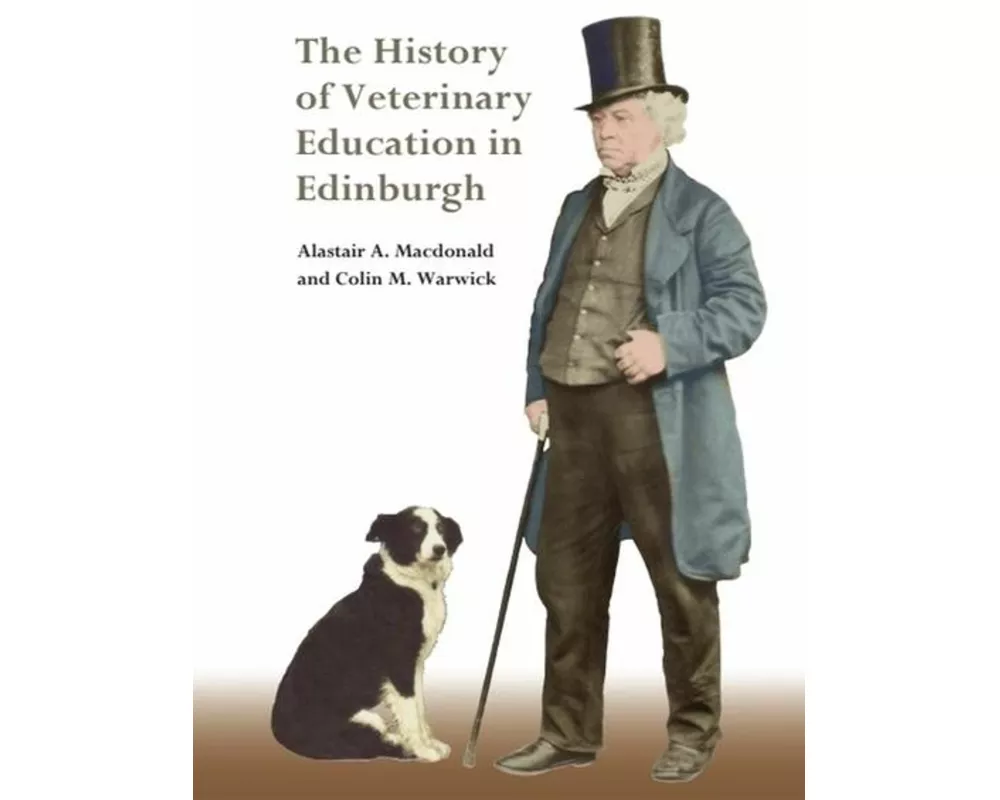 The History of Veterinary Education in Edinburgh