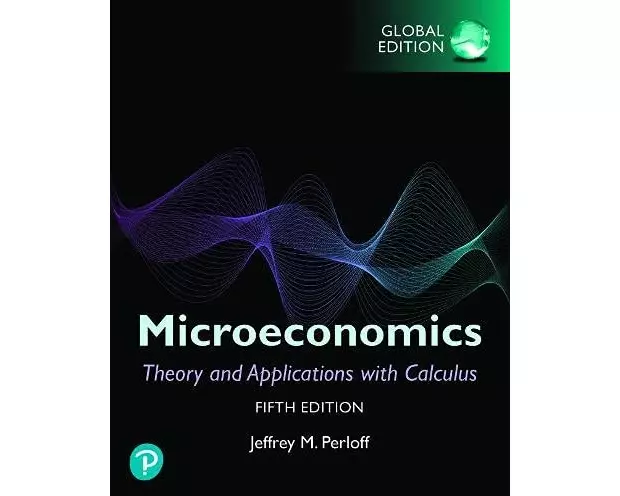 Microeconomics: Theory and Applications with Calculus plus Pearson MyLab Economics with Pearson eText, Global Edition