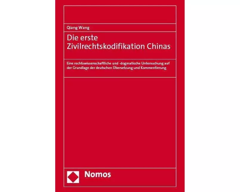 Die erste Zivilrechtskodifikation Chinas