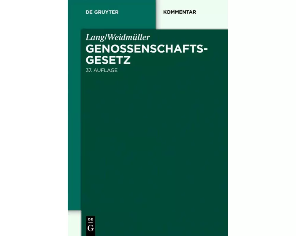Lang/Weidmüller. Genossenschaftsgesetz
