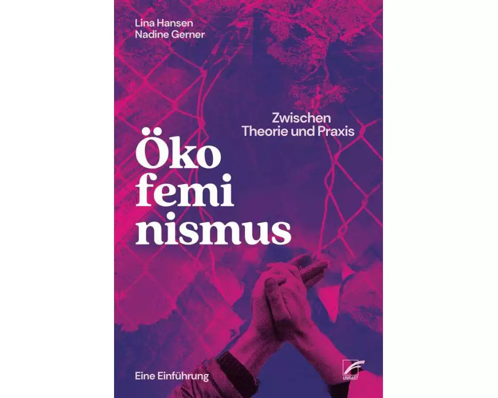 Ökofeminismus: Zwischen Theorie und Praxis