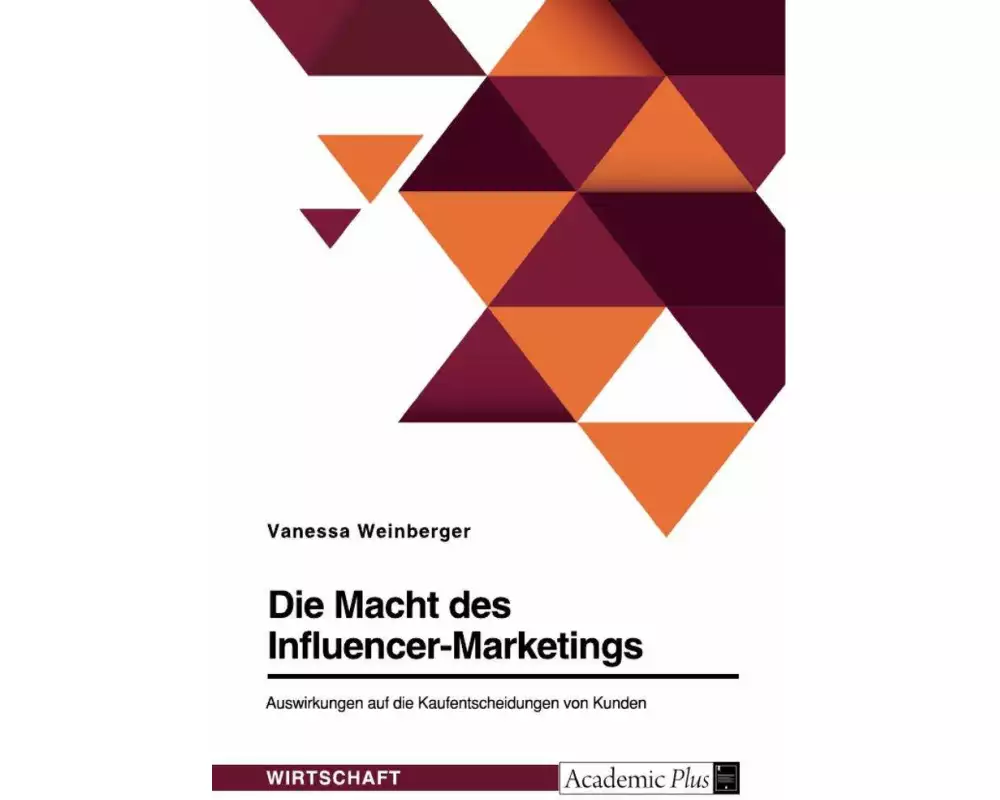Die Macht des Influencer-Marketings. Auswirkungen auf die Kaufentscheidungen von Kunden