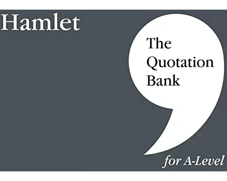 The Quotation Bank: Hamlet A-Level Revision and Study Guide for English Literature