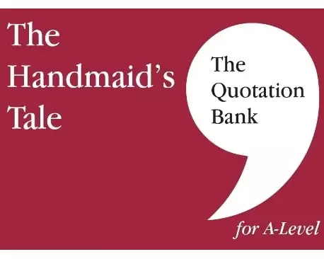 The Quotation Bank: The Handmaid's Tale A-Level Revision and Study Guide for English Literature