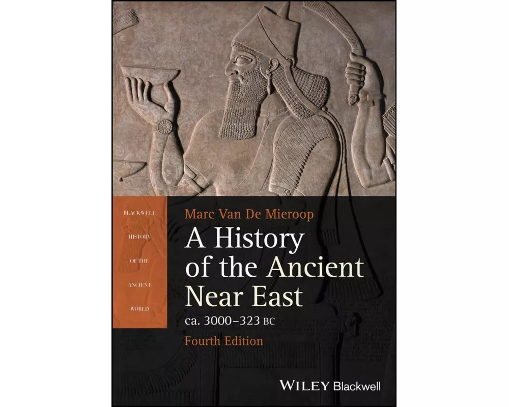 A History of the Ancient Near East ca. 3000 - 323 BC