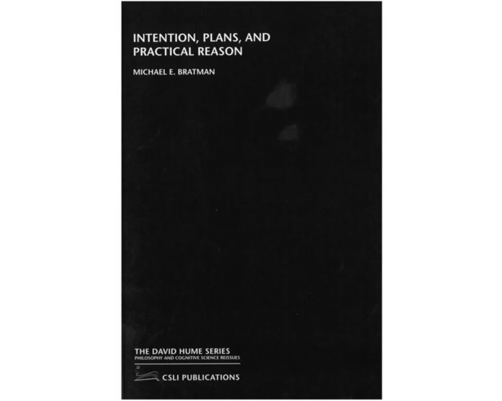 Intention, Plans, and Practical Reason