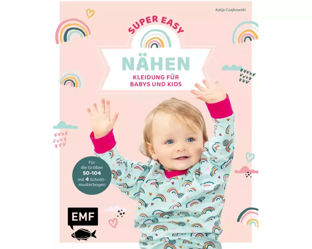 Nähen super easy – Kleidung für Babys und Kids