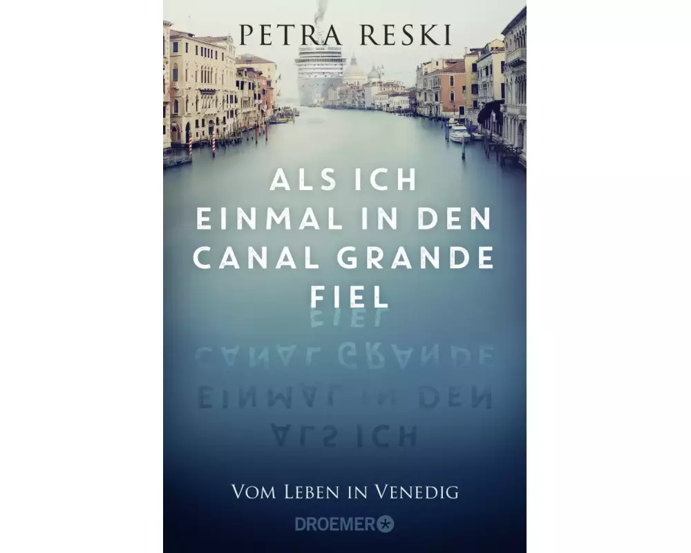 Als ich einmal in den Canal Grande fiel