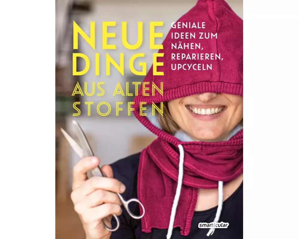 Neue Dinge aus alten Stoffen