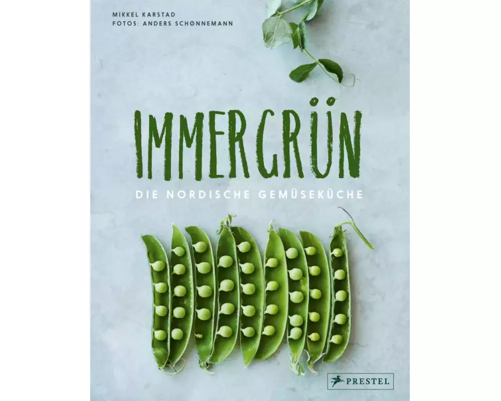 Immergrün: Die nordische Gemüseküche
