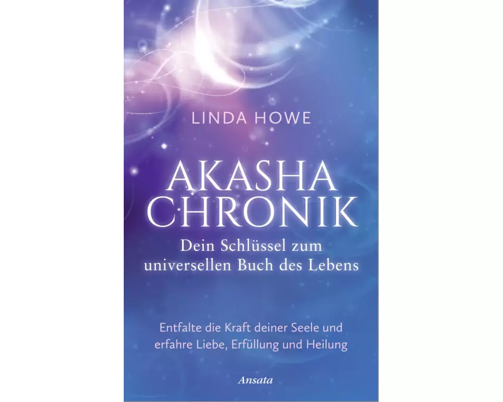 Akasha-Chronik – Dein Schlüssel zum universellen Buch des Lebens