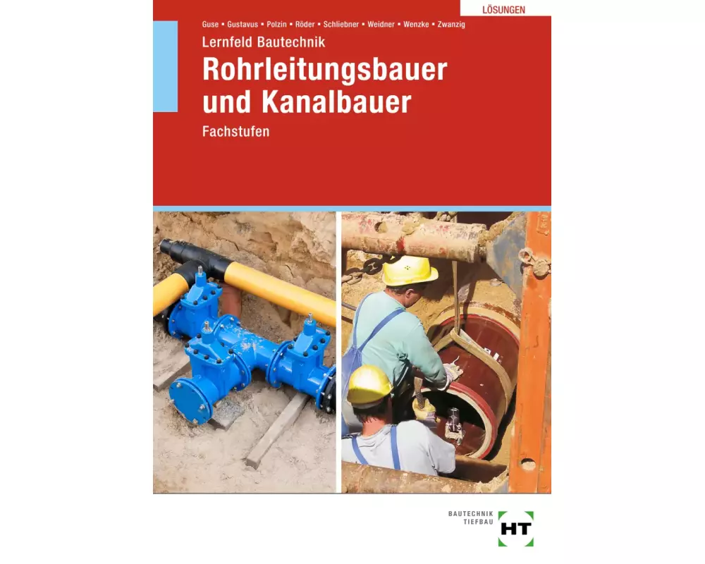Lösungen zu Lernfeld Bautechnik Rohrleitungsbauer und Kanalbauer