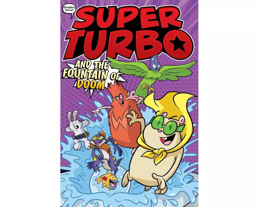 Super Turbo and the Fountain of Doom: Volume 9