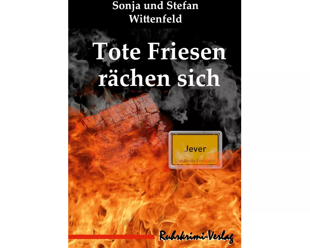 Tote Friesen rächen sich