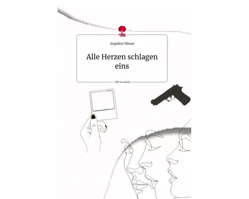 Alle Herzen schlagen eins. Life is a Story - story.one