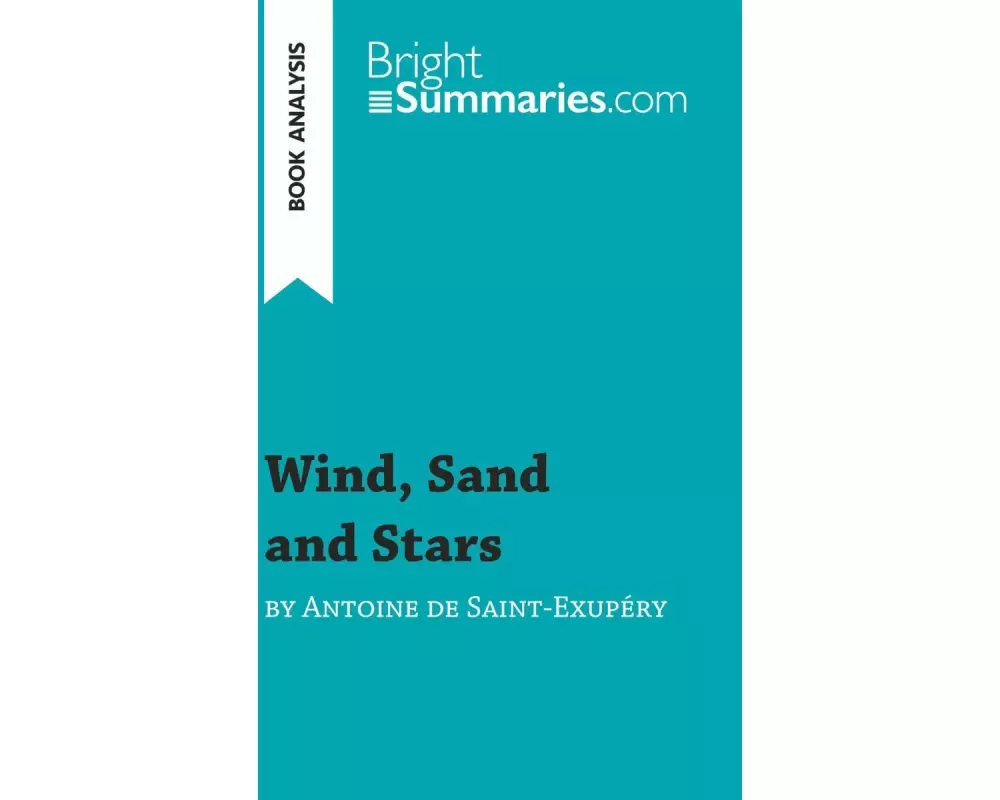Wind, Sand and Stars by Antoine de Saint-Exupéry (Book Analysis)