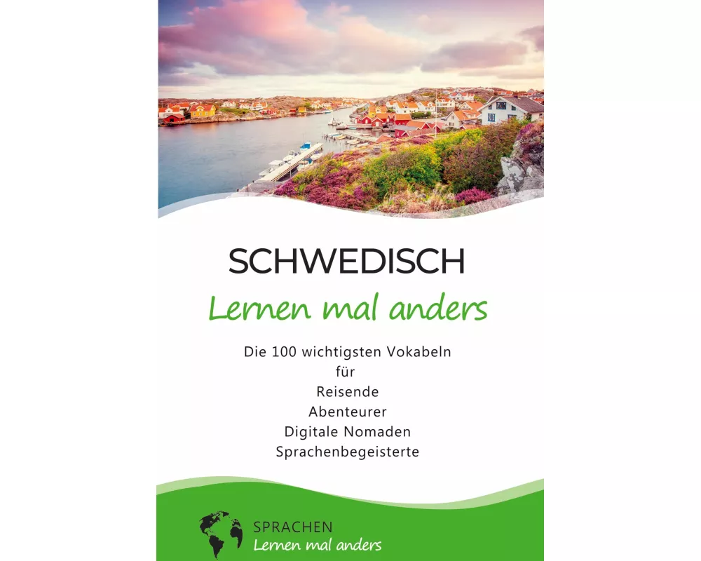 Schwedisch lernen mal anders - Die 100 wichtigsten Vokabeln
