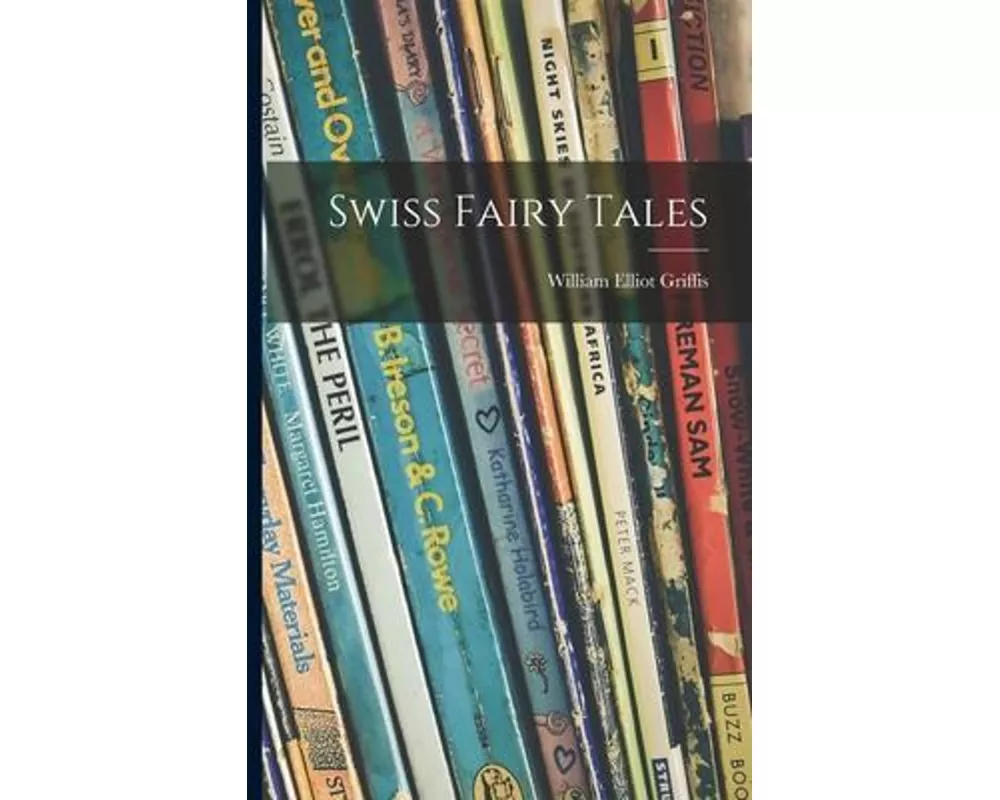 Swiss Fairy Tales