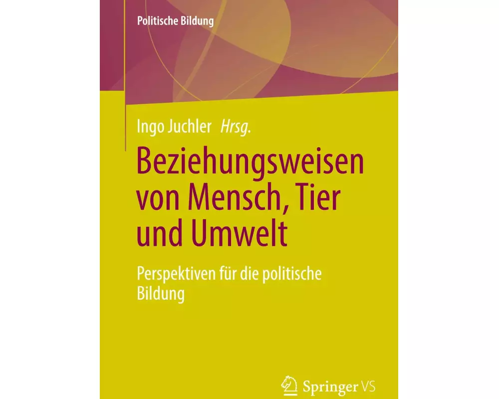Beziehungsweisen von Mensch, Tier und Umwelt