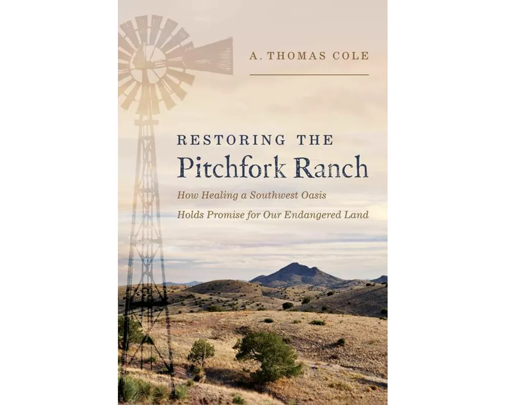 Restoring the Pitchfork Ranch