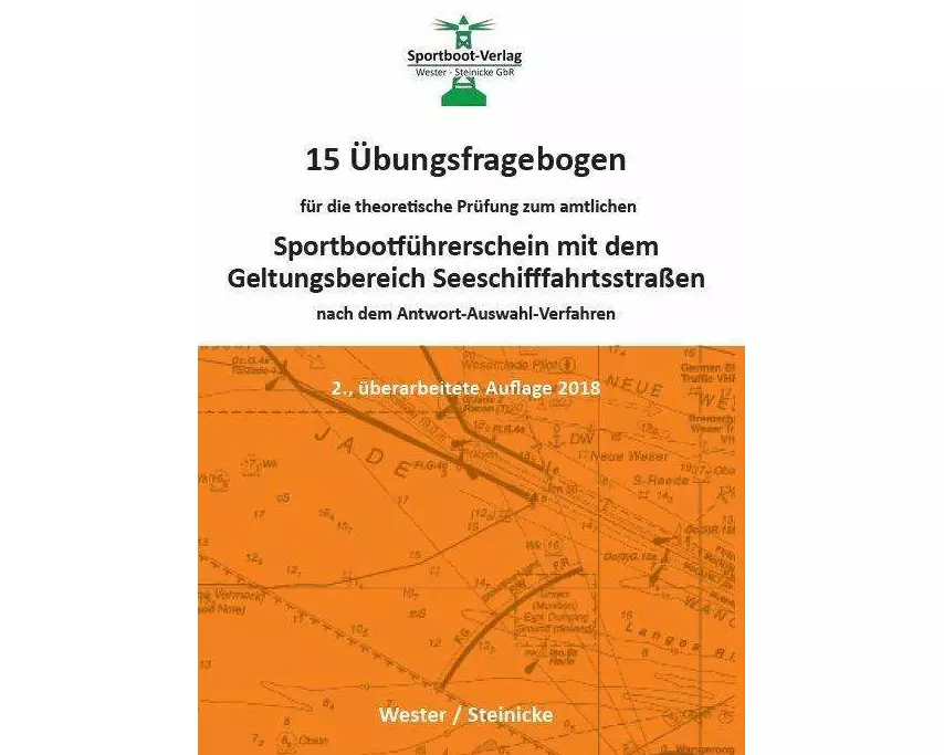 15 Übungsfragebogen für die theoretische Prüfung zum Sportbootführerschein mit dem Geltungsbereich Seeschifffahrtsstraßen
