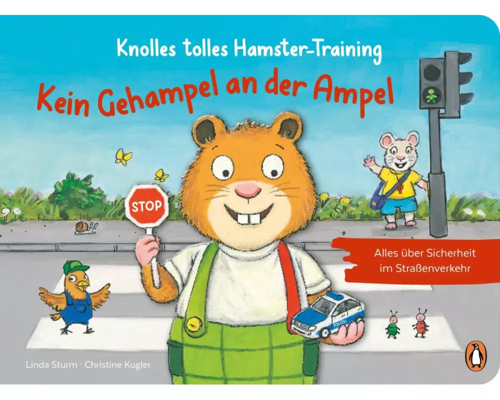Knolles tolles Hamster-Training - Kein Gehampel an der Ampel! – Alles über Sicherheit im Straßenverkehr