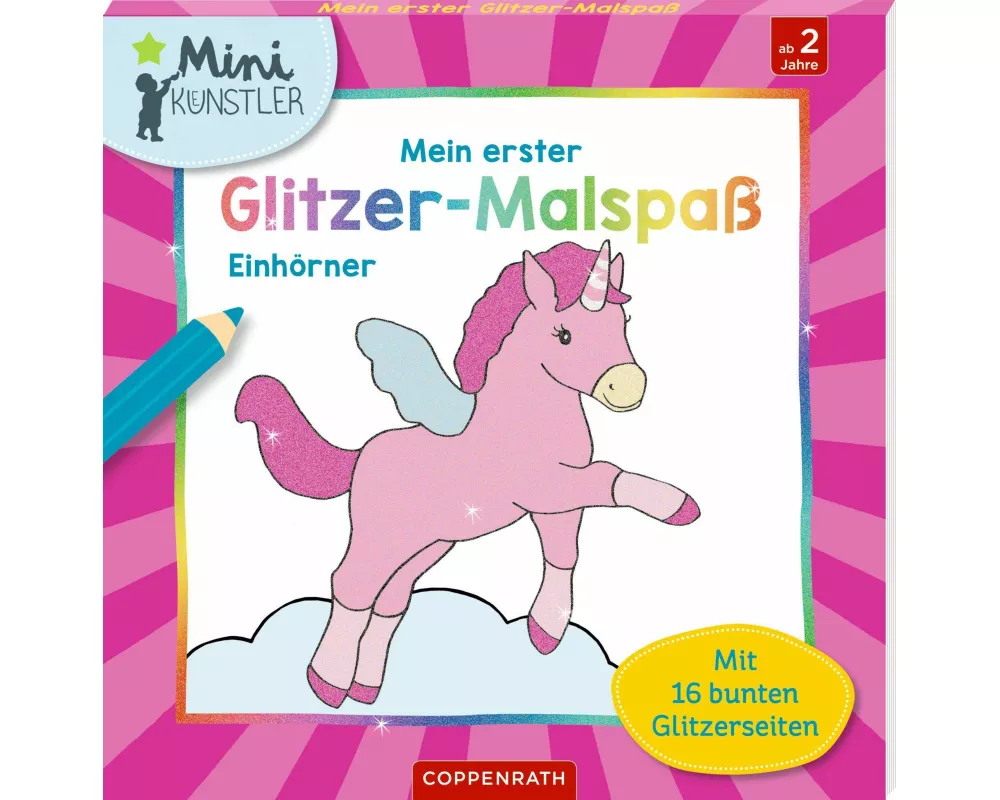 Mein erster Glitzer-Malspaß: Einhörner