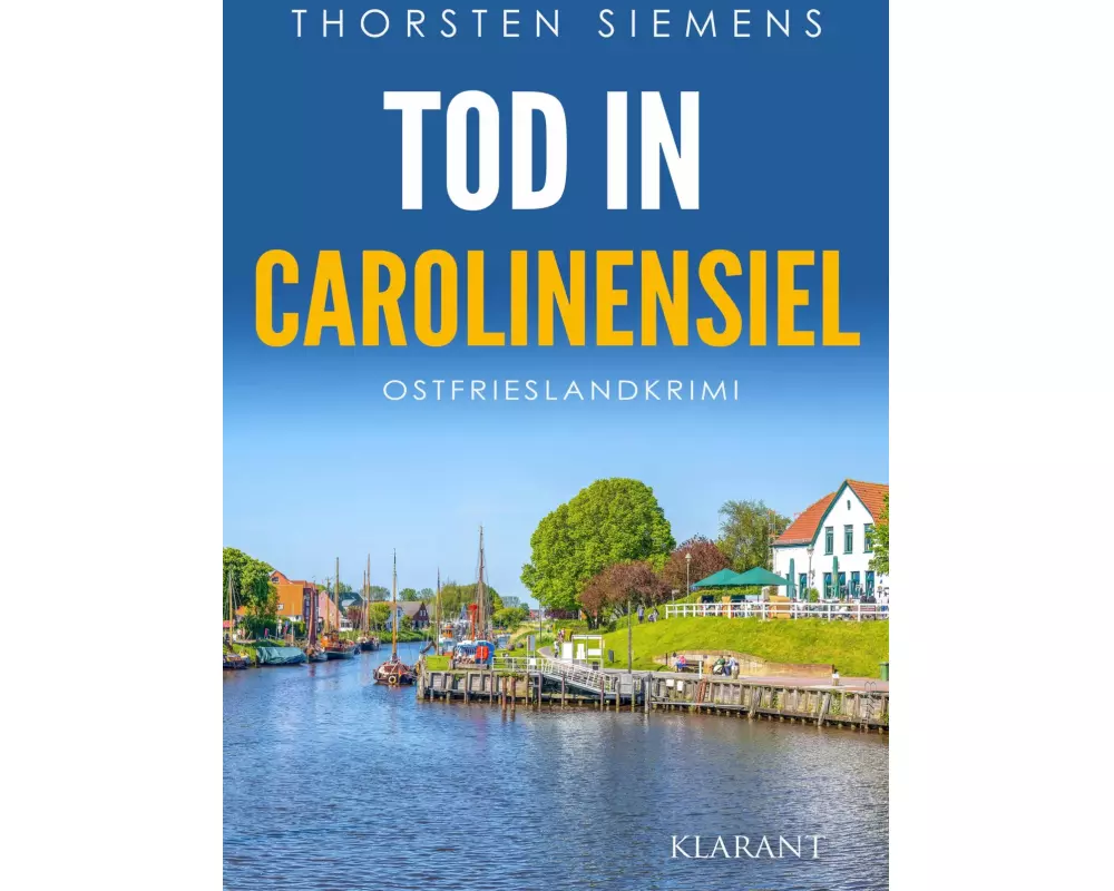 Tod in Carolinensiel. Ostfrieslandkrimi